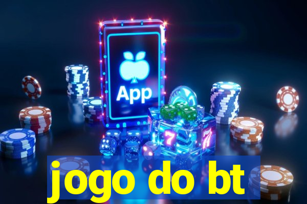 jogo do bt